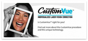 CustomVue Individualized Laser Vision Correction